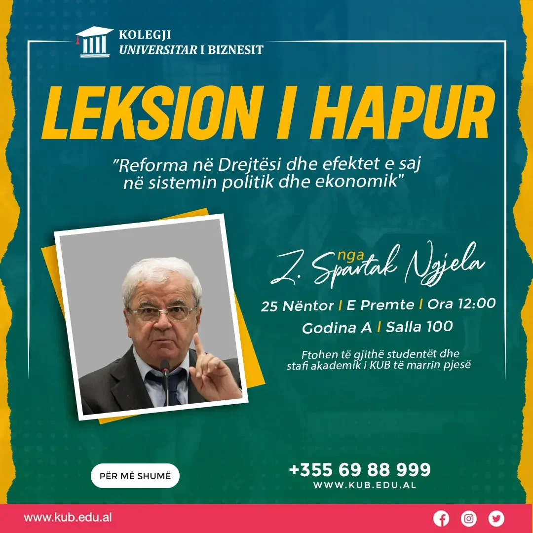 Leksion i Hapur me teme: “Reforma në Drejtësi dhe efektet e saj në sistemim politik dhe ekonomik” nga  Z. Spartak Ngjela